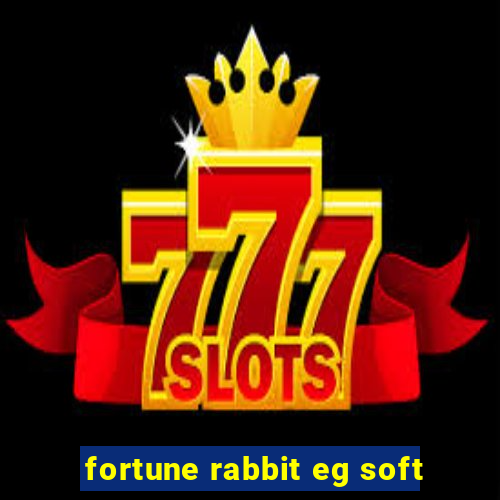 fortune rabbit eg soft